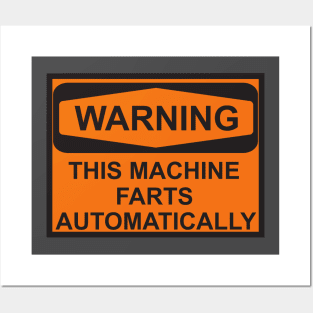 Warning This Machine Farts Automatically Posters and Art